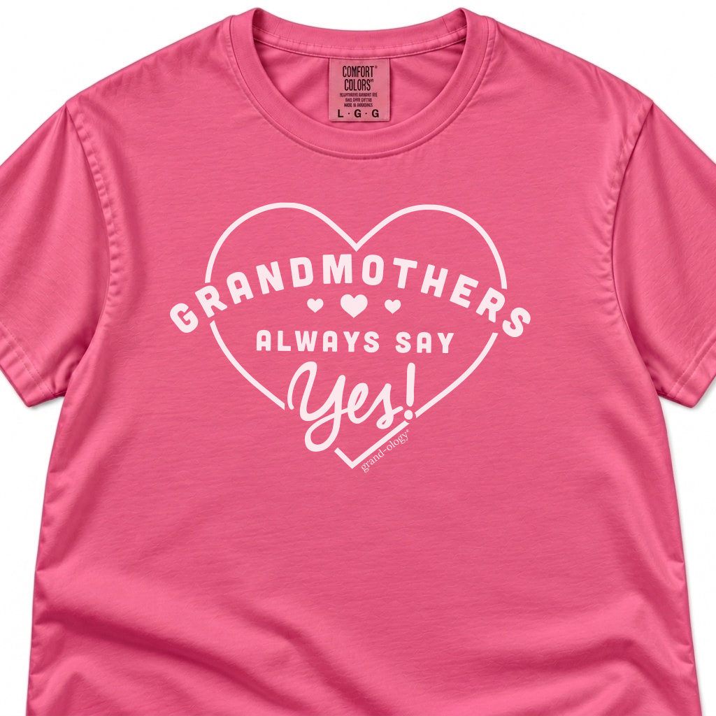 Grandmothers Always Say Yes T-shirt | Mug