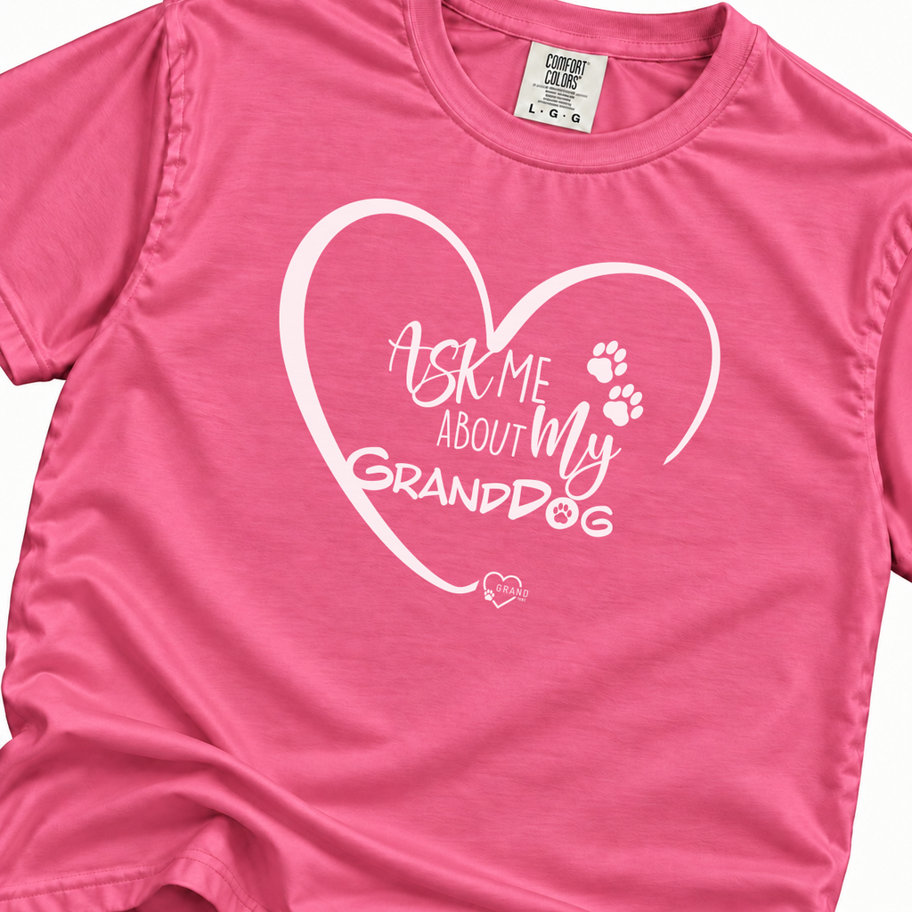 Ask Me About My GrandDog! T-Shirt