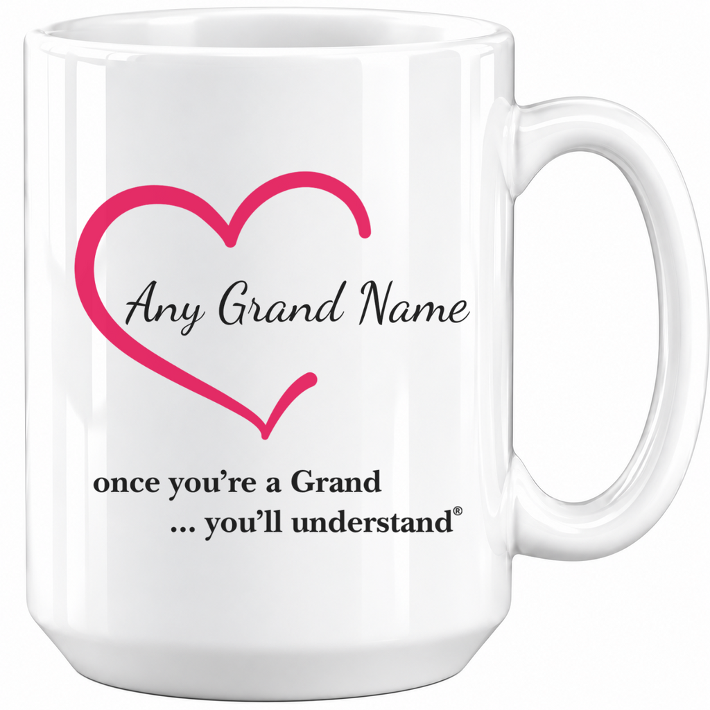 TEST-Grandmother Name Mug "once you're a Grand ... you'll understand"® | Personalized