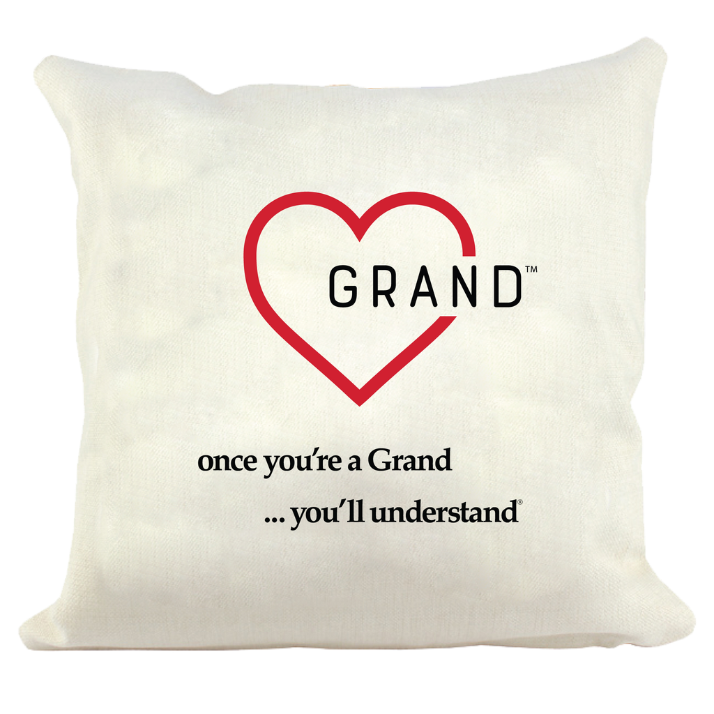 Grand Heart® - once you’re a Grand … you’ll understand® Pillow